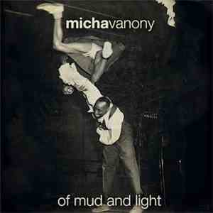Micha Vanony - Of Mud And Light mp3 album