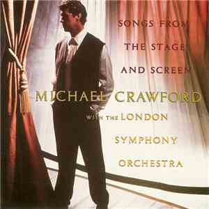 Michael Crawford With The London Symphony Orchestra - Songs From The Stage And Screen mp3 album