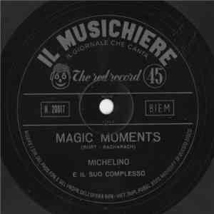 Michelino E Il Suo Complesso - Magic Moments mp3 album
