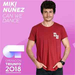 Miki Núñez - Can We Dance (Operación Triunfo 2018) mp3 album