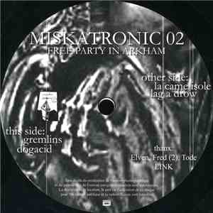 Miskatronic - Free Party In Arkham mp3 album