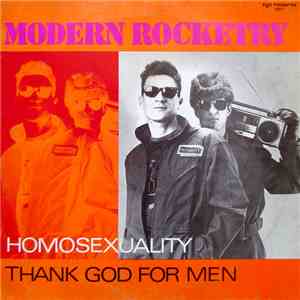 Modern Rocketry - Homosexuality / Thank God For Men mp3 album