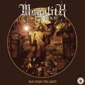 Monolith Cult - Run From The Light mp3 album