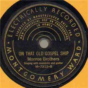 Monroe Brothers - What Would You Give In Exchange? Part 2 / On That Old Gospel Ship mp3 album