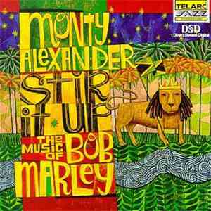 Monty Alexander - Stir It Up - The Music Of Bob Marley mp3 album