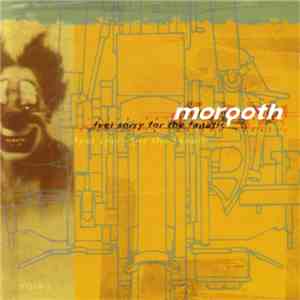 Morgoth - Feel Sorry For The Fanatic mp3 album