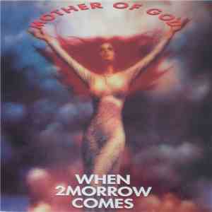 Mother Of God - When 2Morrow Comes mp3 album