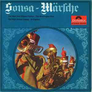 Musikkorps Der 11. Panzer-Grenadier-Division Leitung Major Hans Frieß - Sousa-Märsche mp3 album