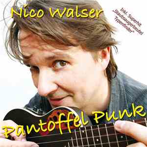 Nico Walser - Pantoffel Punk mp3 album