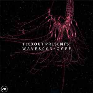 OCEE - Flexout Presents WAVES003: OCEE mp3 album