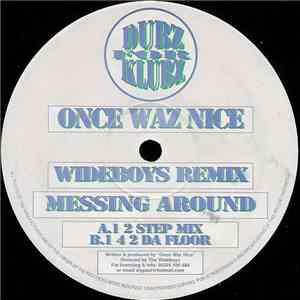 Once Waz Nice - Messing Around (Wideboys Remix) mp3 album