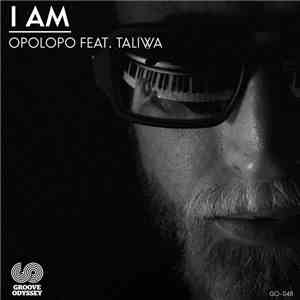 Opolopo Feat. Taliwa - I Am mp3 album