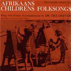 Ora Dreyer - Afrikaans Childrens Folksongs mp3 album
