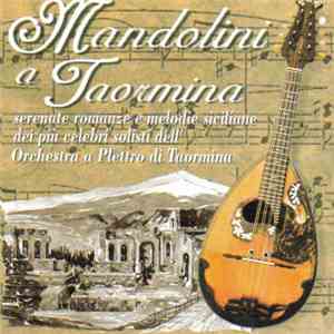 Orchestra A Plettro Di Taormina - Mandolini A Taormina mp3 album