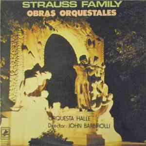 Orquesta Halle, John Barbirolli - Strauss Family: Obras Orquestales mp3 album
