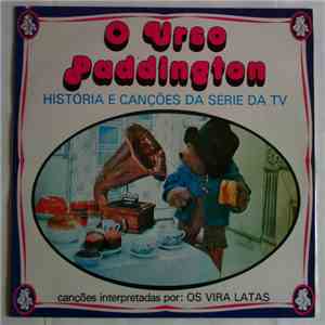 Os Vira-Latas - O Urso Paddington: História E Canções Da Série Da TV mp3 album