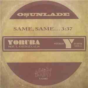Osunlade - Same, Same... / Music Had Appeal mp3 album