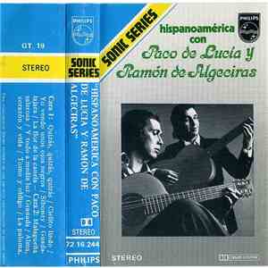 Paco De Lucía Y Ramón De Algeciras - Hispanoamérica Con Paco De Lucía Y Ramón De Algeciras mp3 album