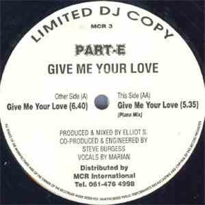 Part-E - Give Me Your Love mp3 album