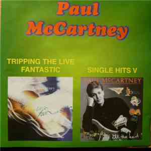 Paul McCartney - Tripping The Live Fantastic/ Single Hits V mp3 album