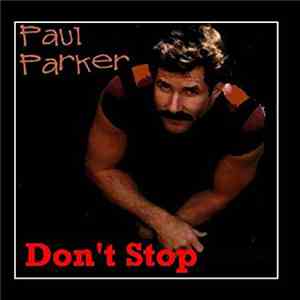 Paul Parker - Don't Stop (What You're Doin' To Me) (Hi NRG Remix) mp3 album