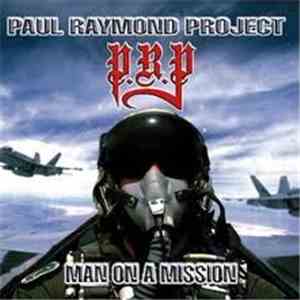 Paul Raymond Project - Man On A Mission mp3 album