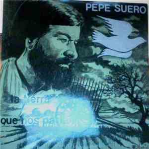 Pepe Suero - La Tierra Que Nos Parió mp3 album