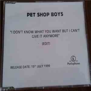 Pet Shop Boys - I Don't Know What You Want But I Can't Give It Any More mp3 album