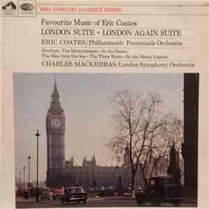 Philharmonic Promenade Orchestra, Eric Coates, London Symphony Orchestra, Charles Mackerras - Favourite Music Of Eric Coates mp3 album