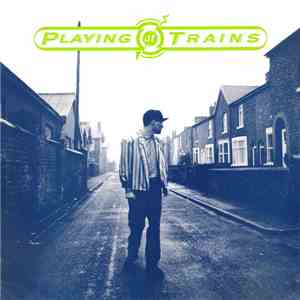 Playing At Trains - A World Without Love mp3 album