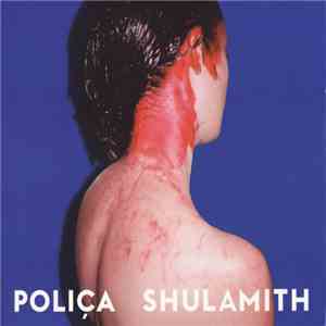 Poliça - Shulamith mp3 album
