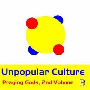 Praying Gods - Unpopular Culture mp3 album