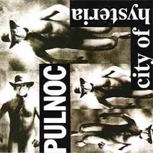 Pulnoc - City Of Hysteria mp3 album
