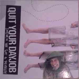 Quit Your Dayjob - Sweden We Got A Problem mp3 album