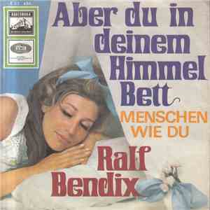 Ralf Bendix - Aber Du In Deinem Himmelbett mp3 album