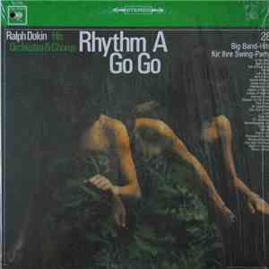 Ralph Dokin, His Orchestra And Chorus - Rhythm A Go Go - 28 Big Band-Hits Für Ihre Swing-Party mp3 album