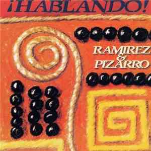 Ramirez & Pizarro - ¡Hablando! mp3 album