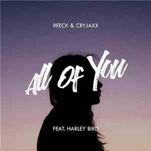 Reeck & Cryjaxx Feat. Harley Bird - All Of You mp3 album