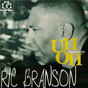 Ric Branson - Uh Oh mp3 album