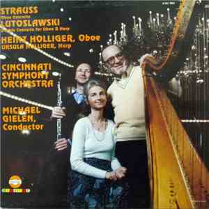 Richard Strauss / Witold Lutoslawski - Heinz Holliger, Ursula Holliger, Cincinnati Symphony Orchestra - Michael Gielen - Concerto For Oboe And Small Orchestra / Double Concerto For Oboe, Harp And Chamber Orchestra mp3 album