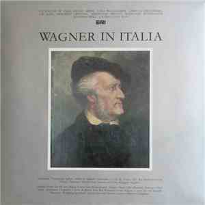 Richard Wagner - Wagner In Italia mp3 album