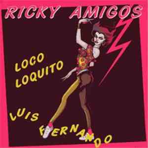 Ricky Amigos - Loco Loquito mp3 album