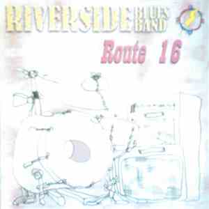 Riverside Blues Band - Route 16 mp3 album