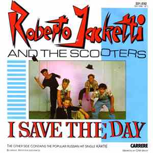 Roberto Jacketti & The Scooters - I Save The Day mp3 album