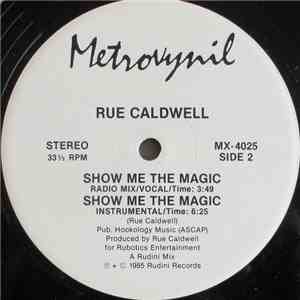 Rue Caldwell - Show Me The Magic mp3 album