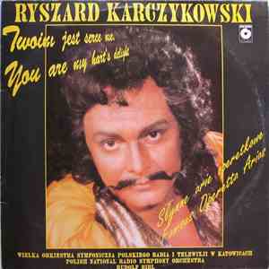 Ryszard Karczykowski, Polish National Radio Symphony Orchestra, Rudolf Bibl - Twoim Jest Serce Me (Słynne Arie Operetkowe) = You Are My Hart's Delight (Famous Operetta Arias) mp3 album