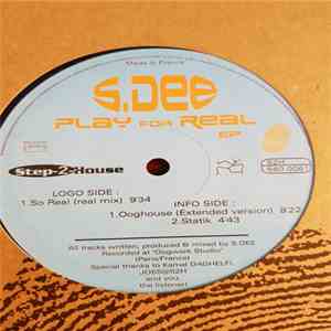 S. Dee - Play For Real EP mp3 album