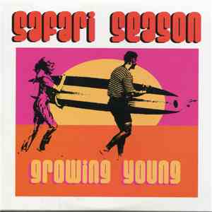Safari Season - Growing Young mp3 album