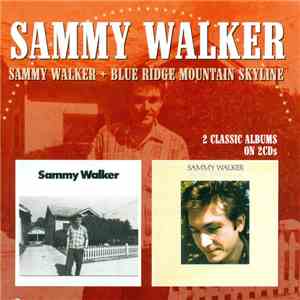 Sammy Walker - Sammy Walker / Blue Ridge Mountain Skyline mp3 album