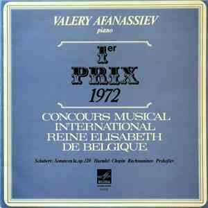 Schubert / Haendel / Chopin / Rachmaninov / Prokofiev - Valery Afanassiev - 1er Prix 1972 Concours Musical International Reine Elisabeth De Belgique mp3 album